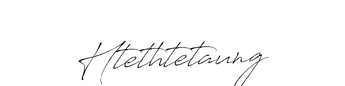 You should practise on your own different ways (Antro_Vectra) to write your name (Htethtetaung) in signature. don't let someone else do it for you. Htethtetaung signature style 6 images and pictures png