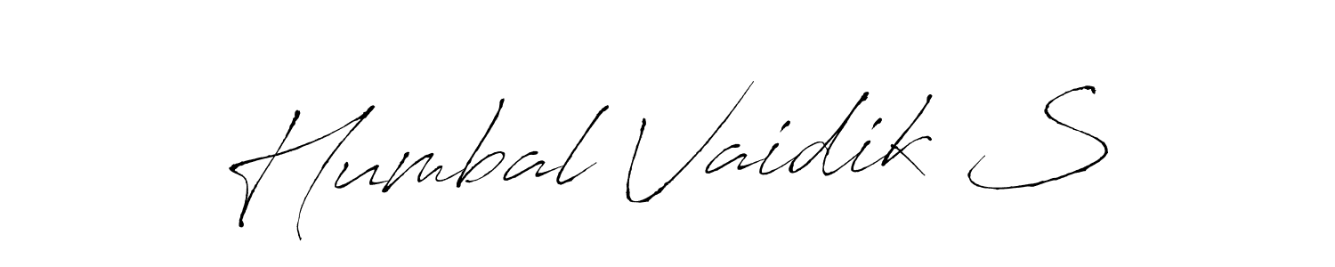Create a beautiful signature design for name Humbal Vaidik S. With this signature (Antro_Vectra) fonts, you can make a handwritten signature for free. Humbal Vaidik S signature style 6 images and pictures png