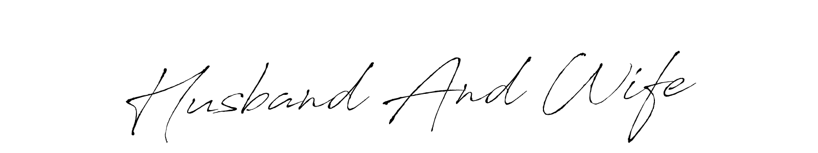 Create a beautiful signature design for name Husband And Wife. With this signature (Antro_Vectra) fonts, you can make a handwritten signature for free. Husband And Wife signature style 6 images and pictures png