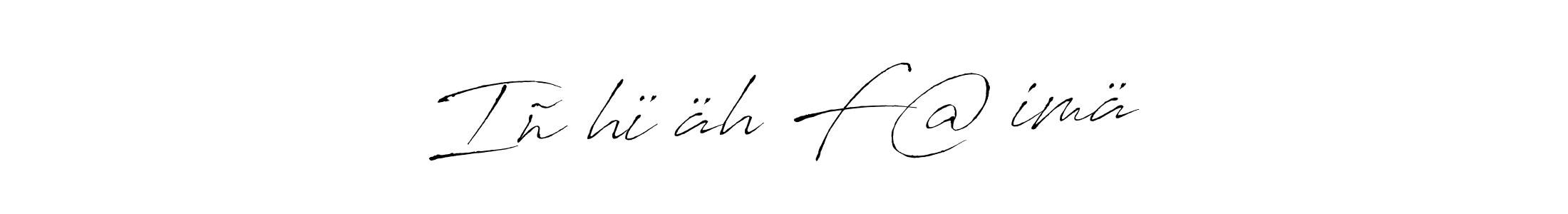 Also You can easily find your signature by using the search form. We will create Iñśhïřäh F@ťimä name handwritten signature images for you free of cost using Antro_Vectra sign style. Iñśhïřäh F@ťimä signature style 6 images and pictures png