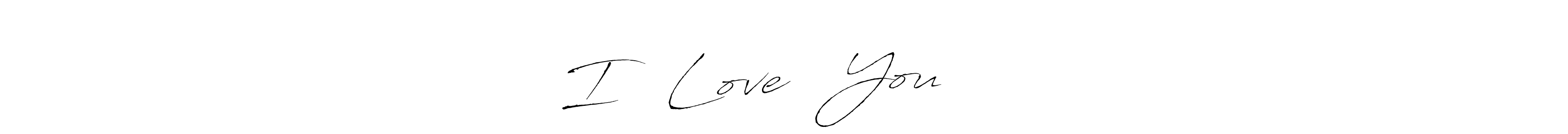 How to make I❤️ Love❤️ You ❤️❤️ signature? Antro_Vectra is a professional autograph style. Create handwritten signature for I❤️ Love❤️ You ❤️❤️ name. I❤️ Love❤️ You ❤️❤️ signature style 6 images and pictures png