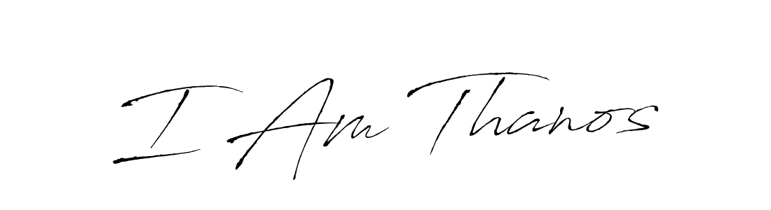 Create a beautiful signature design for name I Am Thanos. With this signature (Antro_Vectra) fonts, you can make a handwritten signature for free. I Am Thanos signature style 6 images and pictures png