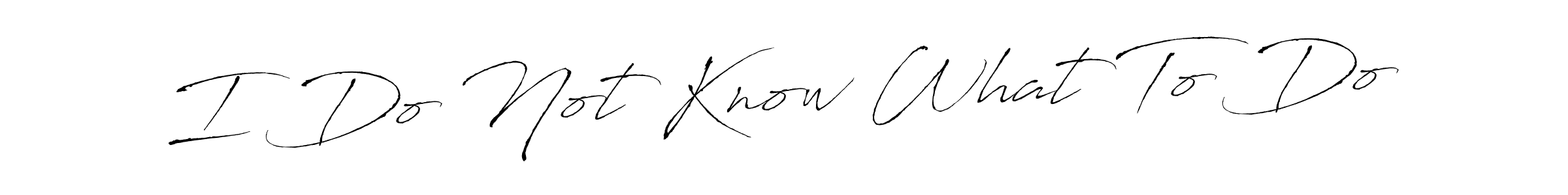 The best way (Antro_Vectra) to make a short signature is to pick only two or three words in your name. The name I Do Not Know What To Do include a total of six letters. For converting this name. I Do Not Know What To Do signature style 6 images and pictures png