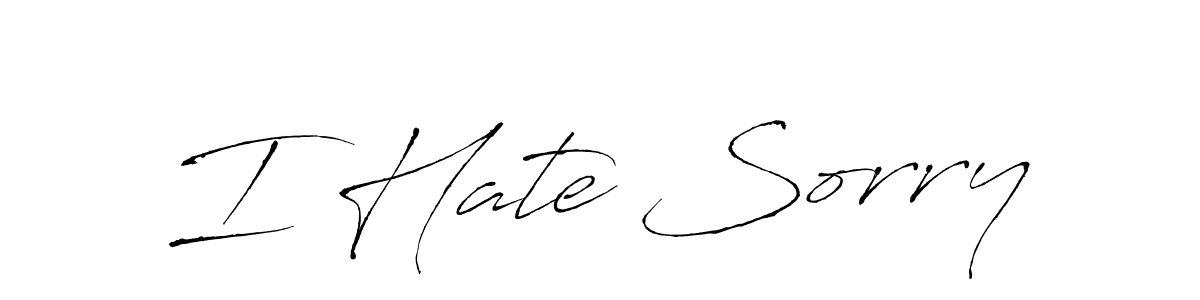 Make a beautiful signature design for name I Hate Sorry. With this signature (Antro_Vectra) style, you can create a handwritten signature for free. I Hate Sorry signature style 6 images and pictures png