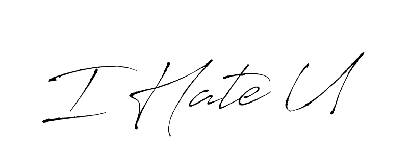 How to make I Hate U signature? Antro_Vectra is a professional autograph style. Create handwritten signature for I Hate U name. I Hate U signature style 6 images and pictures png