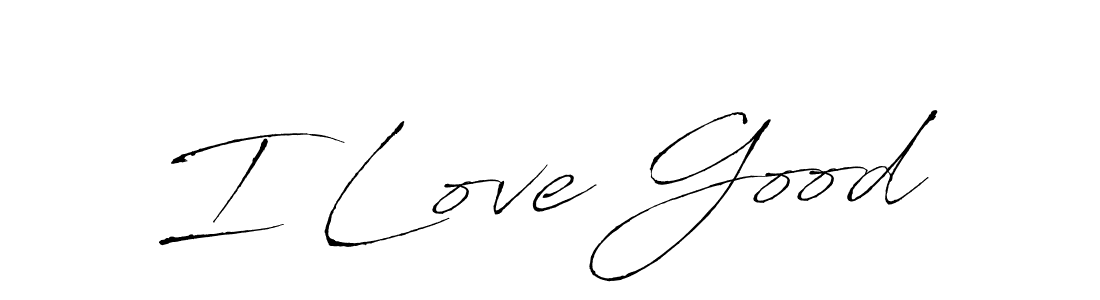 Also we have I Love Good name is the best signature style. Create professional handwritten signature collection using Antro_Vectra autograph style. I Love Good signature style 6 images and pictures png