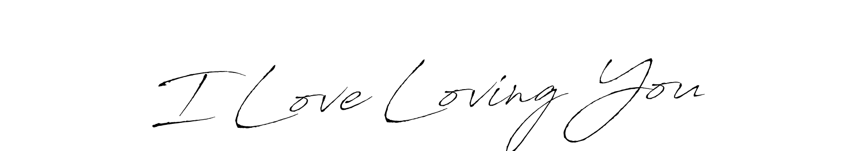 Make a short I Love Loving You signature style. Manage your documents anywhere anytime using Antro_Vectra. Create and add eSignatures, submit forms, share and send files easily. I Love Loving You signature style 6 images and pictures png