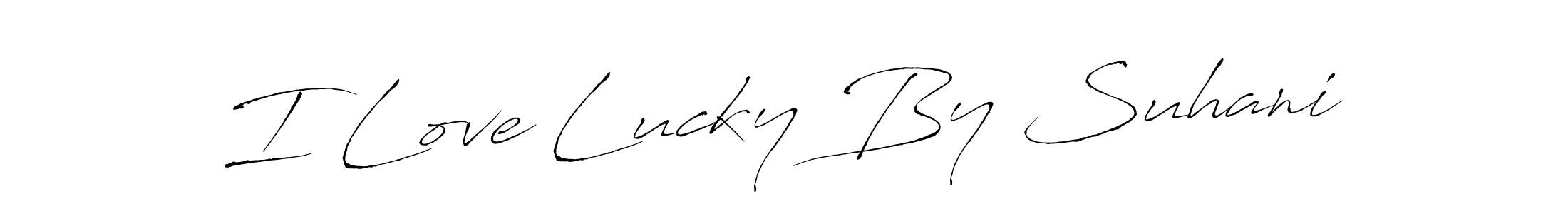 Design your own signature with our free online signature maker. With this signature software, you can create a handwritten (Antro_Vectra) signature for name I Love Lucky By Suhani. I Love Lucky By Suhani signature style 6 images and pictures png