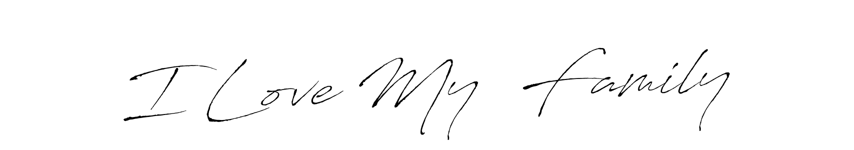 Also You can easily find your signature by using the search form. We will create I Love My  Family name handwritten signature images for you free of cost using Antro_Vectra sign style. I Love My  Family signature style 6 images and pictures png