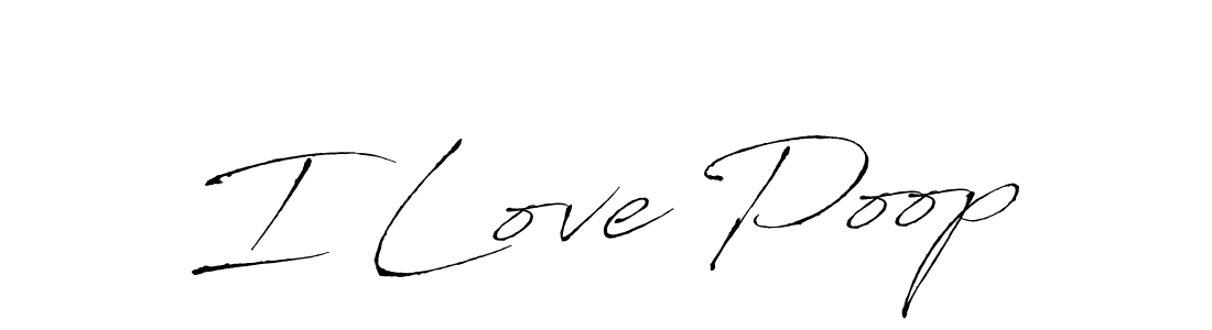 The best way (Antro_Vectra) to make a short signature is to pick only two or three words in your name. The name I Love Poop include a total of six letters. For converting this name. I Love Poop signature style 6 images and pictures png