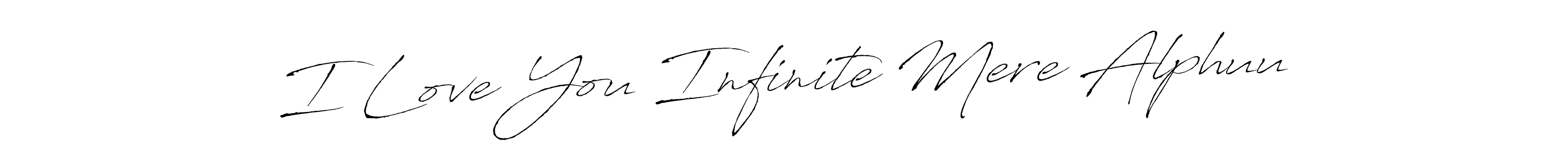 Make a short I Love You Infinite Mere Alphuu signature style. Manage your documents anywhere anytime using Antro_Vectra. Create and add eSignatures, submit forms, share and send files easily. I Love You Infinite Mere Alphuu signature style 6 images and pictures png