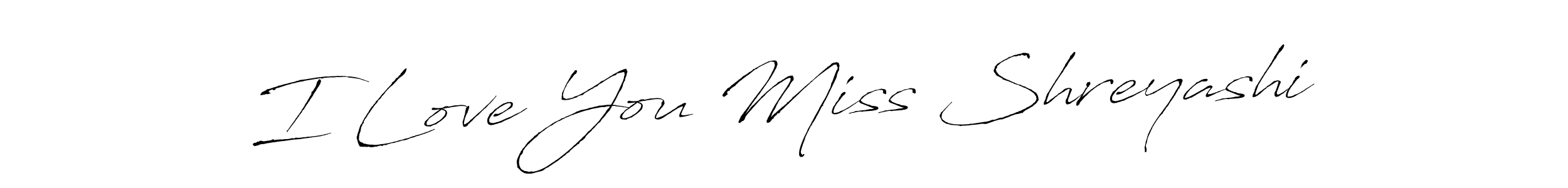 Design your own signature with our free online signature maker. With this signature software, you can create a handwritten (Antro_Vectra) signature for name I Love You Miss Shreyashi. I Love You Miss Shreyashi signature style 6 images and pictures png