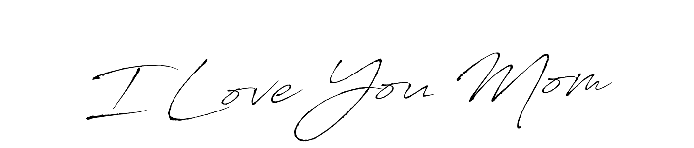 You should practise on your own different ways (Antro_Vectra) to write your name (I Love You Mom) in signature. don't let someone else do it for you. I Love You Mom signature style 6 images and pictures png