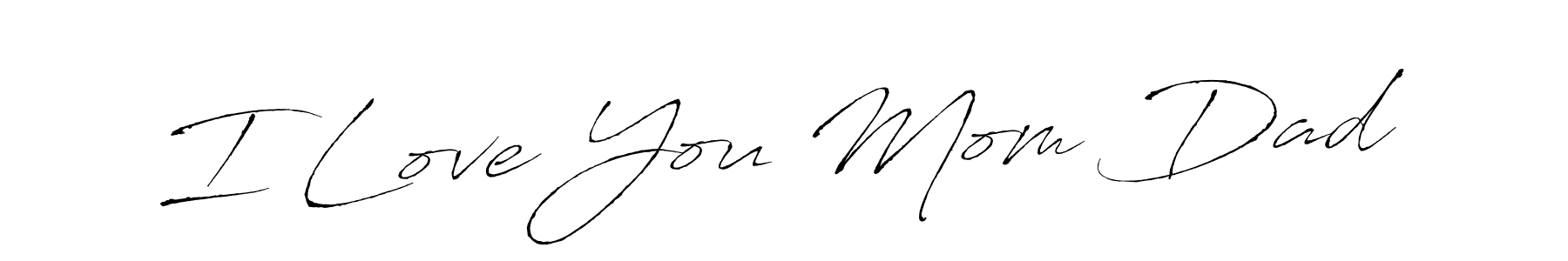 Also You can easily find your signature by using the search form. We will create I Love You Mom Dad name handwritten signature images for you free of cost using Antro_Vectra sign style. I Love You Mom Dad signature style 6 images and pictures png