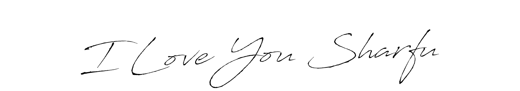 Also You can easily find your signature by using the search form. We will create I Love You Sharfu name handwritten signature images for you free of cost using Antro_Vectra sign style. I Love You Sharfu signature style 6 images and pictures png