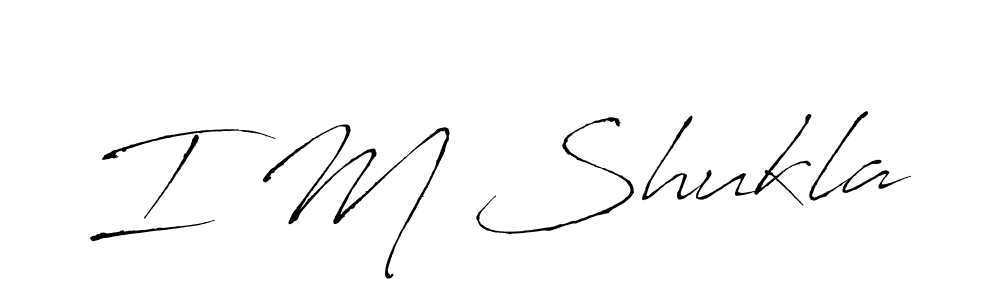 Design your own signature with our free online signature maker. With this signature software, you can create a handwritten (Antro_Vectra) signature for name I M Shukla. I M Shukla signature style 6 images and pictures png