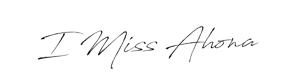 You should practise on your own different ways (Antro_Vectra) to write your name (I Miss Ahona) in signature. don't let someone else do it for you. I Miss Ahona signature style 6 images and pictures png