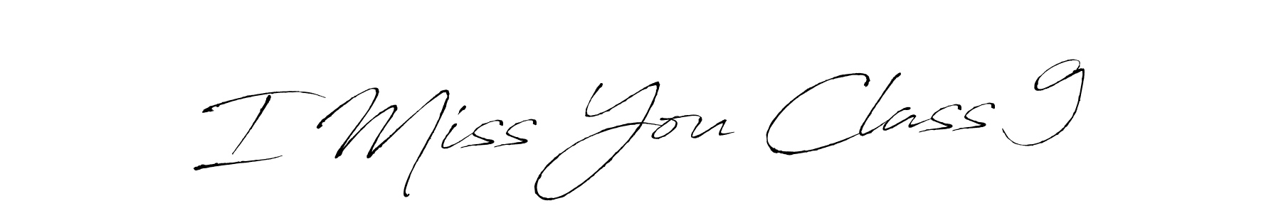 How to make I Miss You Class 9 signature? Antro_Vectra is a professional autograph style. Create handwritten signature for I Miss You Class 9 name. I Miss You Class 9 signature style 6 images and pictures png