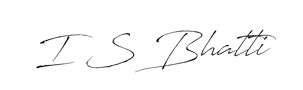 It looks lik you need a new signature style for name I S Bhatti. Design unique handwritten (Antro_Vectra) signature with our free signature maker in just a few clicks. I S Bhatti signature style 6 images and pictures png