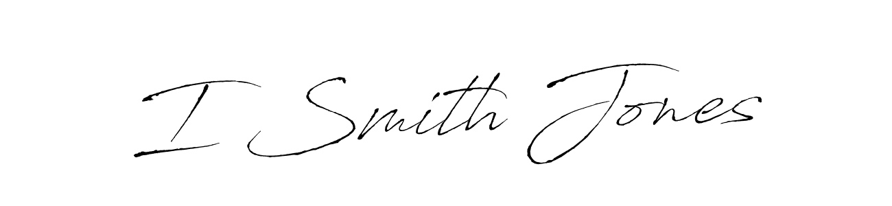 Create a beautiful signature design for name I Smith Jones. With this signature (Antro_Vectra) fonts, you can make a handwritten signature for free. I Smith Jones signature style 6 images and pictures png