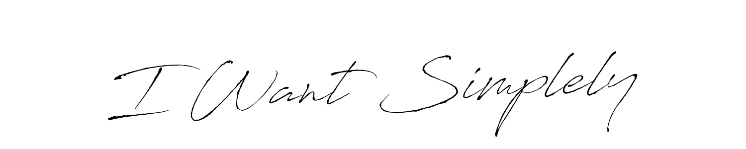 Use a signature maker to create a handwritten signature online. With this signature software, you can design (Antro_Vectra) your own signature for name I Want Simplely. I Want Simplely signature style 6 images and pictures png