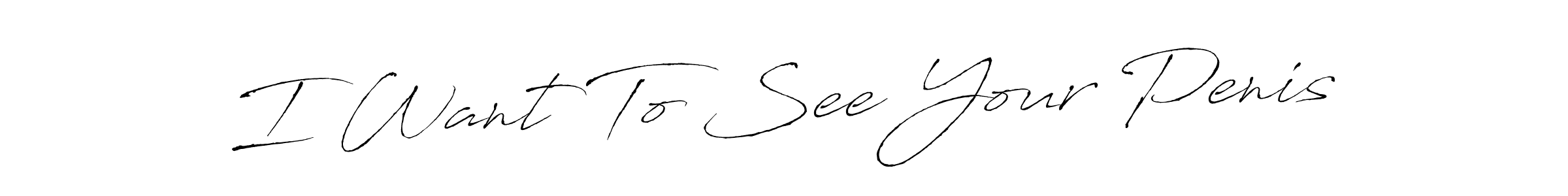 See photos of I Want To See Your Penis official signature by Spectra . Check more albums & portfolios. Read reviews & check more about Antro_Vectra font. I Want To See Your Penis signature style 6 images and pictures png