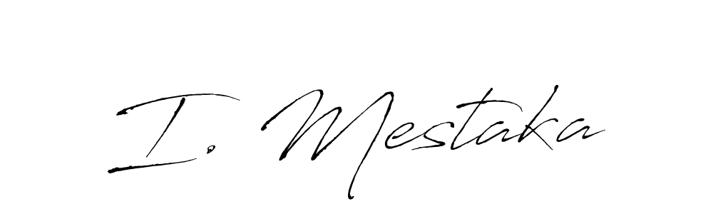 Create a beautiful signature design for name I. Mestaka. With this signature (Antro_Vectra) fonts, you can make a handwritten signature for free. I. Mestaka signature style 6 images and pictures png