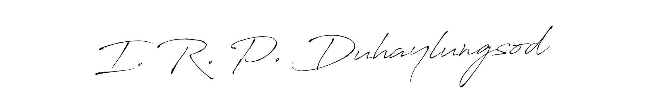 I. R. P. Duhaylungsod stylish signature style. Best Handwritten Sign (Antro_Vectra) for my name. Handwritten Signature Collection Ideas for my name I. R. P. Duhaylungsod. I. R. P. Duhaylungsod signature style 6 images and pictures png