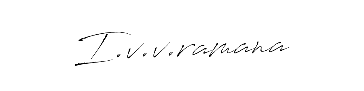 You can use this online signature creator to create a handwritten signature for the name I.v.v.ramana. This is the best online autograph maker. I.v.v.ramana signature style 6 images and pictures png