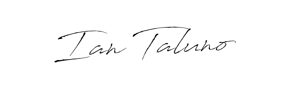 You should practise on your own different ways (Antro_Vectra) to write your name (Ian Taluno) in signature. don't let someone else do it for you. Ian Taluno signature style 6 images and pictures png
