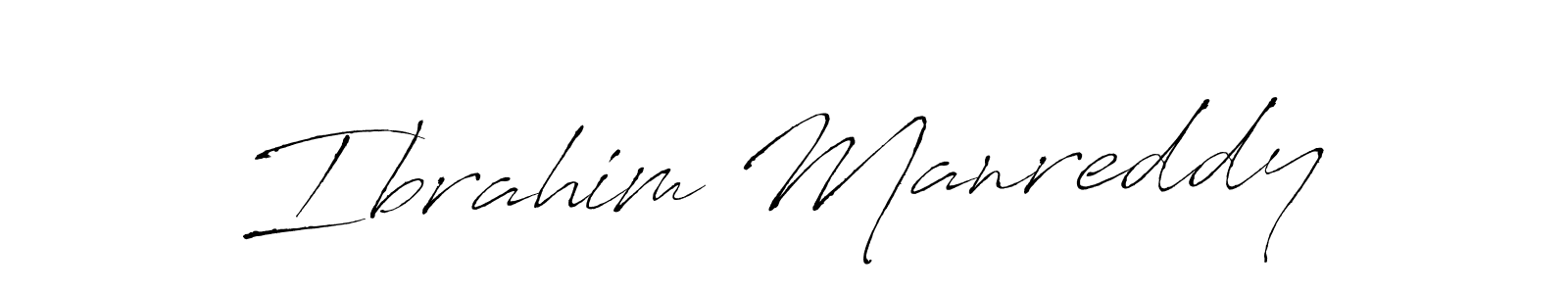 Create a beautiful signature design for name Ibrahim Manreddy. With this signature (Antro_Vectra) fonts, you can make a handwritten signature for free. Ibrahim Manreddy signature style 6 images and pictures png