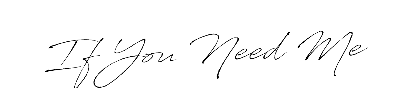 How to Draw If You Need Me signature style? Antro_Vectra is a latest design signature styles for name If You Need Me. If You Need Me signature style 6 images and pictures png