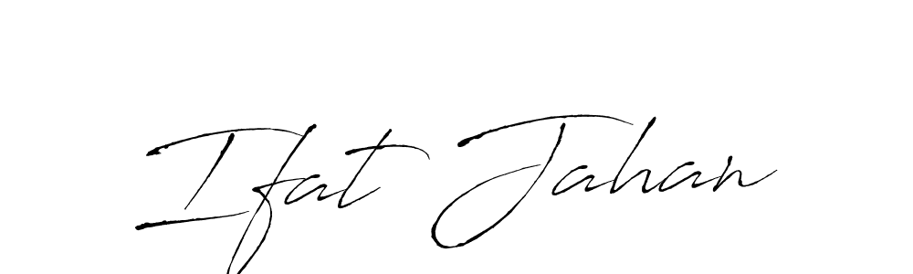 Design your own signature with our free online signature maker. With this signature software, you can create a handwritten (Antro_Vectra) signature for name Ifat Jahan. Ifat Jahan signature style 6 images and pictures png