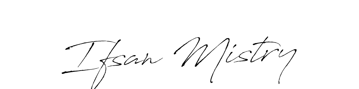 It looks lik you need a new signature style for name Ifsan Mistry. Design unique handwritten (Antro_Vectra) signature with our free signature maker in just a few clicks. Ifsan Mistry signature style 6 images and pictures png