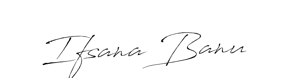 Design your own signature with our free online signature maker. With this signature software, you can create a handwritten (Antro_Vectra) signature for name Ifsana Banu. Ifsana Banu signature style 6 images and pictures png