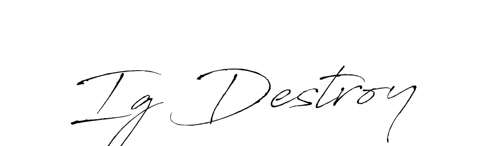 Make a short Ig Destroy signature style. Manage your documents anywhere anytime using Antro_Vectra. Create and add eSignatures, submit forms, share and send files easily. Ig Destroy signature style 6 images and pictures png