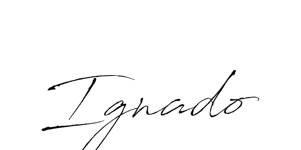 How to make Ignado name signature. Use Antro_Vectra style for creating short signs online. This is the latest handwritten sign. Ignado signature style 6 images and pictures png