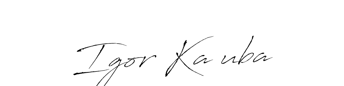 It looks lik you need a new signature style for name Igor Kačuba. Design unique handwritten (Antro_Vectra) signature with our free signature maker in just a few clicks. Igor Kačuba signature style 6 images and pictures png