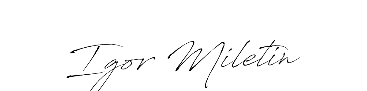 Design your own signature with our free online signature maker. With this signature software, you can create a handwritten (Antro_Vectra) signature for name Igor Miletin. Igor Miletin signature style 6 images and pictures png