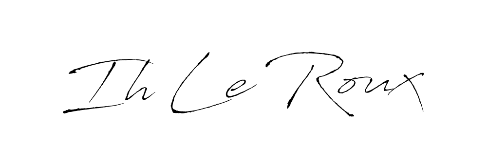 How to make Ih Le Roux signature? Antro_Vectra is a professional autograph style. Create handwritten signature for Ih Le Roux name. Ih Le Roux signature style 6 images and pictures png