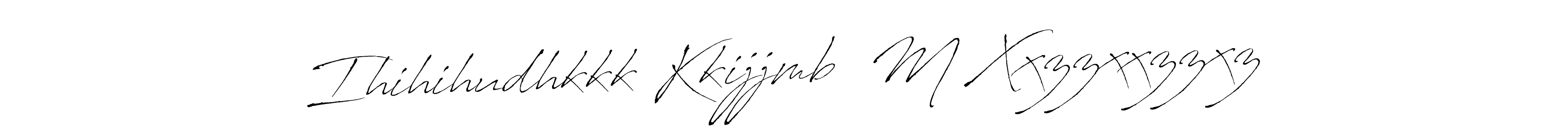 The best way (Antro_Vectra) to make a short signature is to pick only two or three words in your name. The name Ihihihudhkkk Kkijjmb  M Xxzzxxzzxz include a total of six letters. For converting this name. Ihihihudhkkk Kkijjmb  M Xxzzxxzzxz signature style 6 images and pictures png