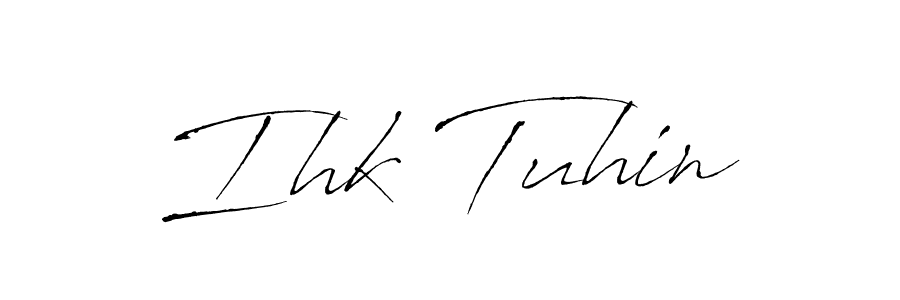 Also we have Ihk Tuhin name is the best signature style. Create professional handwritten signature collection using Antro_Vectra autograph style. Ihk Tuhin signature style 6 images and pictures png