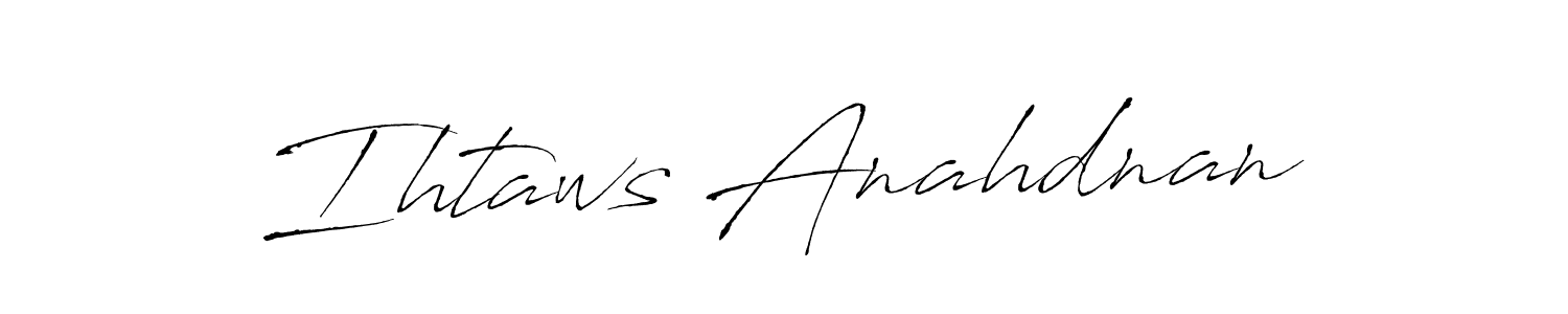 Similarly Antro_Vectra is the best handwritten signature design. Signature creator online .You can use it as an online autograph creator for name Ihtaws Anahdnan. Ihtaws Anahdnan signature style 6 images and pictures png