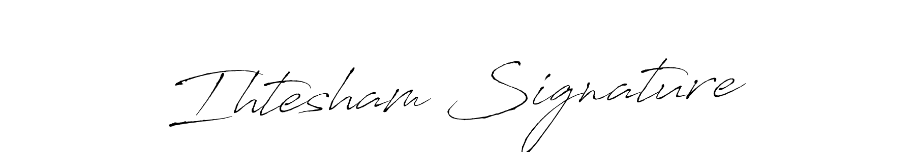 Make a beautiful signature design for name Ihtesham Signature. Use this online signature maker to create a handwritten signature for free. Ihtesham Signature signature style 6 images and pictures png