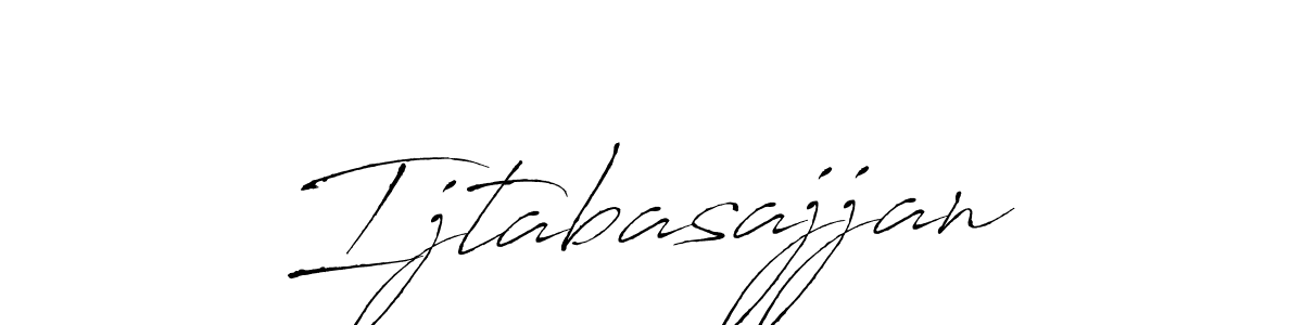 How to Draw Ijtabasajjan signature style? Antro_Vectra is a latest design signature styles for name Ijtabasajjan. Ijtabasajjan signature style 6 images and pictures png