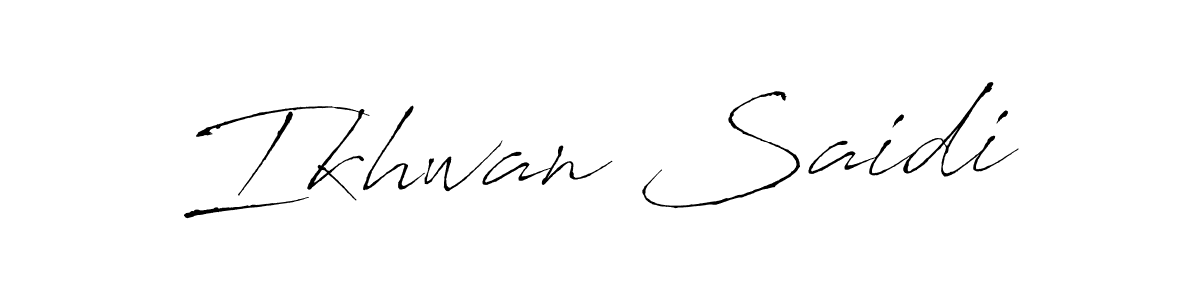 How to make Ikhwan Saidi name signature. Use Antro_Vectra style for creating short signs online. This is the latest handwritten sign. Ikhwan Saidi signature style 6 images and pictures png