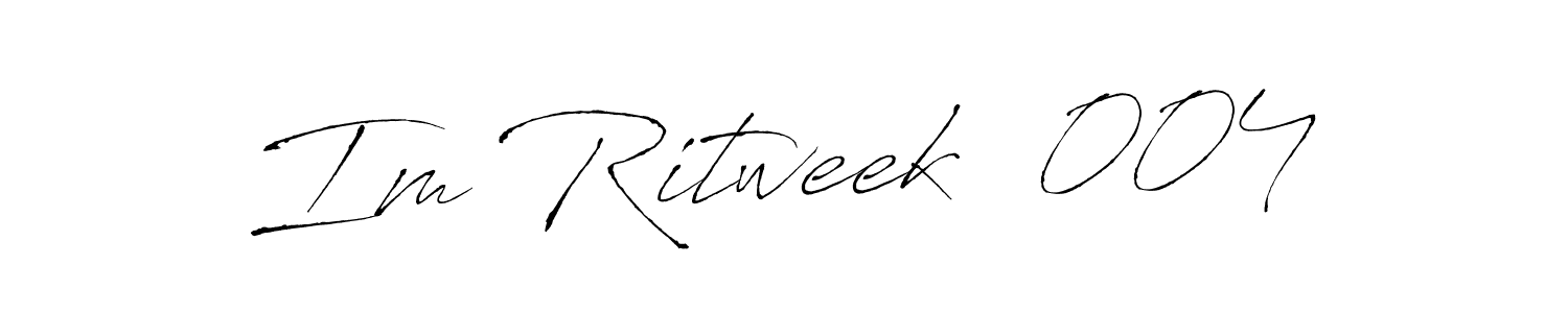 Use a signature maker to create a handwritten signature online. With this signature software, you can design (Antro_Vectra) your own signature for name Im Ritweek  004. Im Ritweek  004 signature style 6 images and pictures png
