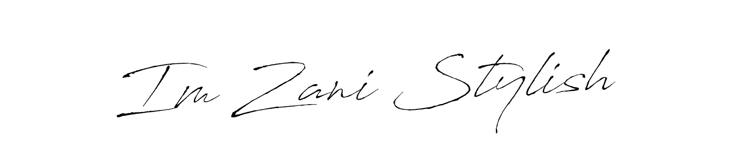 How to make Im Zani Stylish signature? Antro_Vectra is a professional autograph style. Create handwritten signature for Im Zani Stylish name. Im Zani Stylish signature style 6 images and pictures png