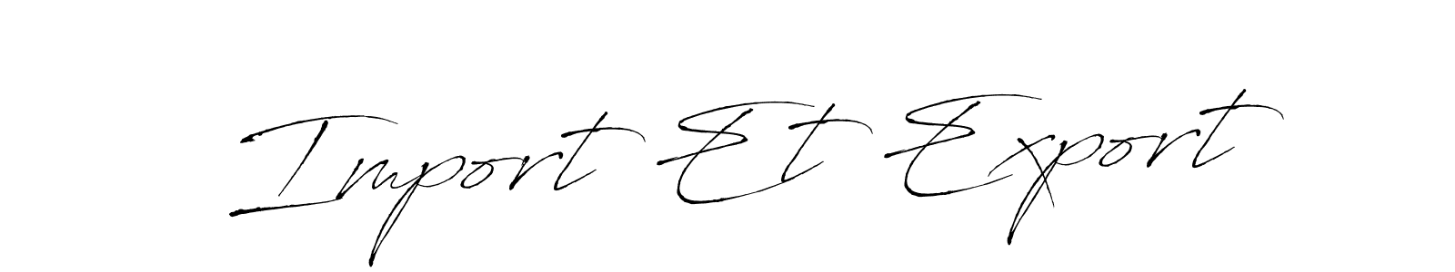 How to make Import Et Export signature? Antro_Vectra is a professional autograph style. Create handwritten signature for Import Et Export name. Import Et Export signature style 6 images and pictures png