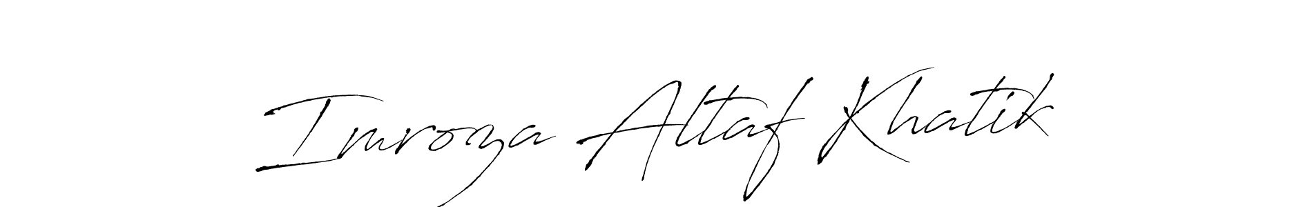 if you are searching for the best signature style for your name Imroza Altaf Khatik. so please give up your signature search. here we have designed multiple signature styles  using Antro_Vectra. Imroza Altaf Khatik signature style 6 images and pictures png